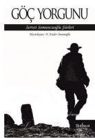 Göç Yorgunu: Servet Somuncuoğlu Şiirleri