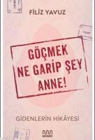 Göçmek Ne Garip Şey Anne!