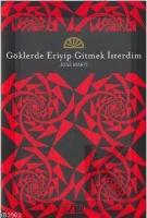 Göklerde Eriyip Gitmek İsterdim (Ciltli)