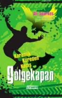 Gölgekapan 3 - Karanlık Küreden Kaçış