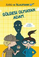 Gölgesi Olmayan Adam (Ciltli - 9+ Yaş)