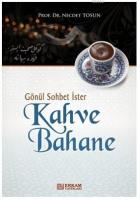 Gönül Sohbet İster Kahve Bahane