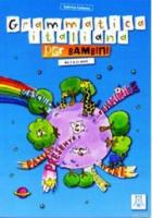 Grammatica Italiana Per Bambini (Çocuklar için İtalyanca Dilbilgisi- 7-11 yaş)