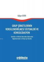 Grup Şirketlerinin Vergilendirilmesi Sistemleri ve Konsolidasyon