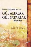 Gül Alırlar Gül Satarlar-Aleviler