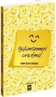Gülümsemeyi Unutma
