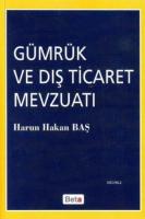 Gümrük ve Dış Ticaret Mevzuatı