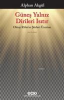 Güneş Yalnız Dirileri Isıtır
