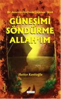 Güneşimi Söndürme Allah'ım