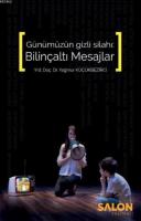 Günümüzün Gizli Silahı Bilinçaltı Mesajlar