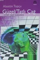Güzel - Tatlı Çağ 1. Kitap