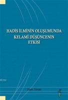 Hadis İlminin Oluşumunda Kelami Düşüncenin Etkisi