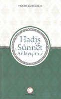 Hadis ve Sünnet Anlayışımız
