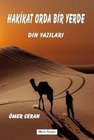 Hakikat Orda Bir Yerde