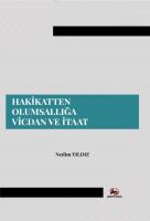 Hakikatten Olumsallığa Vicdan ve İtaat