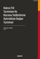 Haksız Fiil Tazminatı ile Koruma Tedbirlerine Aykırılıktan Doğan Tazminat