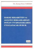 Haksız Rekabetten ve Aldatıcı Reklamlardan Doğan Uyuşmazlıklarda Uygulanacak Hukuk