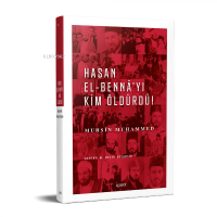 Hasan El-Benna'yı Kim Öldürdü!