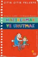 Hatırlamak ve Unutmak