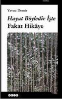 Hayat Böyledir İşte Fakat Hikâye