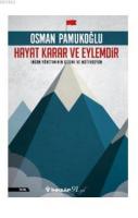 Hayat Karar ve Eylemdir