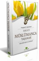 Hayatı Müslümanca Yaşamak
