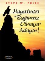 Hayatınızı ''Bağımsız Olmaya'' Adayın!