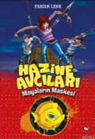 Hazine Avcıları - Mayaların Maskesi 1. Kitap