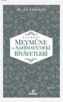 Hazreti Meymûne ve Sahihayn' deki Rivayetler