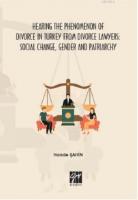 Hearing the Phenomenon of Divorce in Turkey from Divorce Lawyers