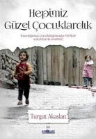 Hepimiz Güzel Çocuklardık
