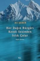 Her Dağın Rüzgarı Kendi Sesinden Islık Çalar