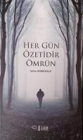 Her Gün Özetidir Ömrün