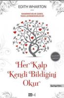 Her Kalp Kendi Bildiğini Okur