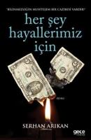 Her Şey Hayallerimiz İçin