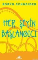 Her Şeyin Başlangıcı (Ciltli)