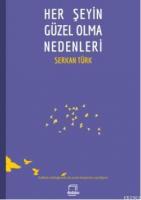 Her Şeyin Güzel Olma Nedenleri
