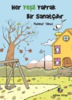 Her Yeşil Yaprak Bir Sanatçıdır