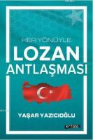 Her yönüyle Lozan Antlaşması