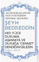 Her Yüce Duruma, Aşamaya ve Durağa Cennet Dendiğini Bilesin/Şeyh Bedreddin