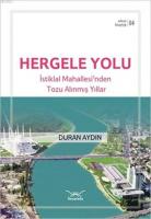 Hergele Yolu - İstiklal Mahallesi'nden Tozu Alınmış Yıllar