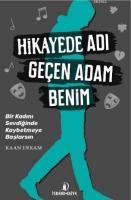 Hikaye'de Adı Geçen Adam Benim