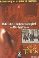 Hilafetin Tarihsel Gelişimi ve Kaldırılması