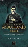 Hilal'in Muhafızı Abdülhamid Han