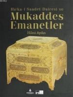 Hırka-i Saadet Dairesi ve Mukaddes Emanetler