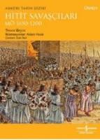 Hitit Savaşçıları MÖ 1650 - 1200
