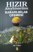 HIZIR ALEYHİSSELAM KARANLIKLAR ÇEŞMESİ