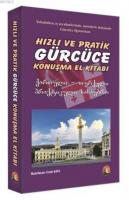 Hızlı ve Pratik Gürcüce Konuşma El Kitabı