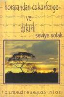 Horasan'dan Çukurfenge ve Dikirli