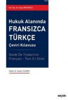 Hukuk Alanında Fransızca Türkçe Çeviri Kılavuzu